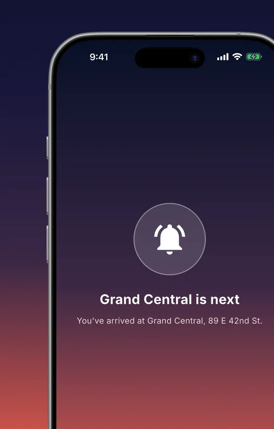 Ringing screen: a bell and the message Grand Central is next, you have arrived at Grand Central